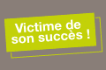 victime-de-son-succes